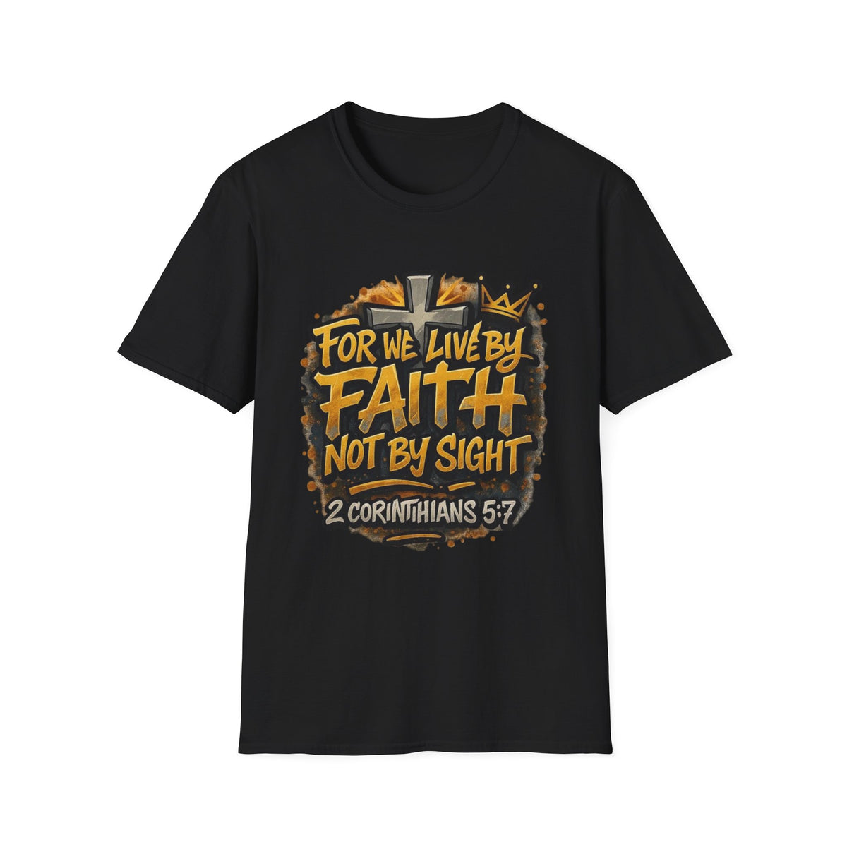 Faith Not By Sight T-Shirt — 2 Corinthians 5:7 Inspirational Christian Tee