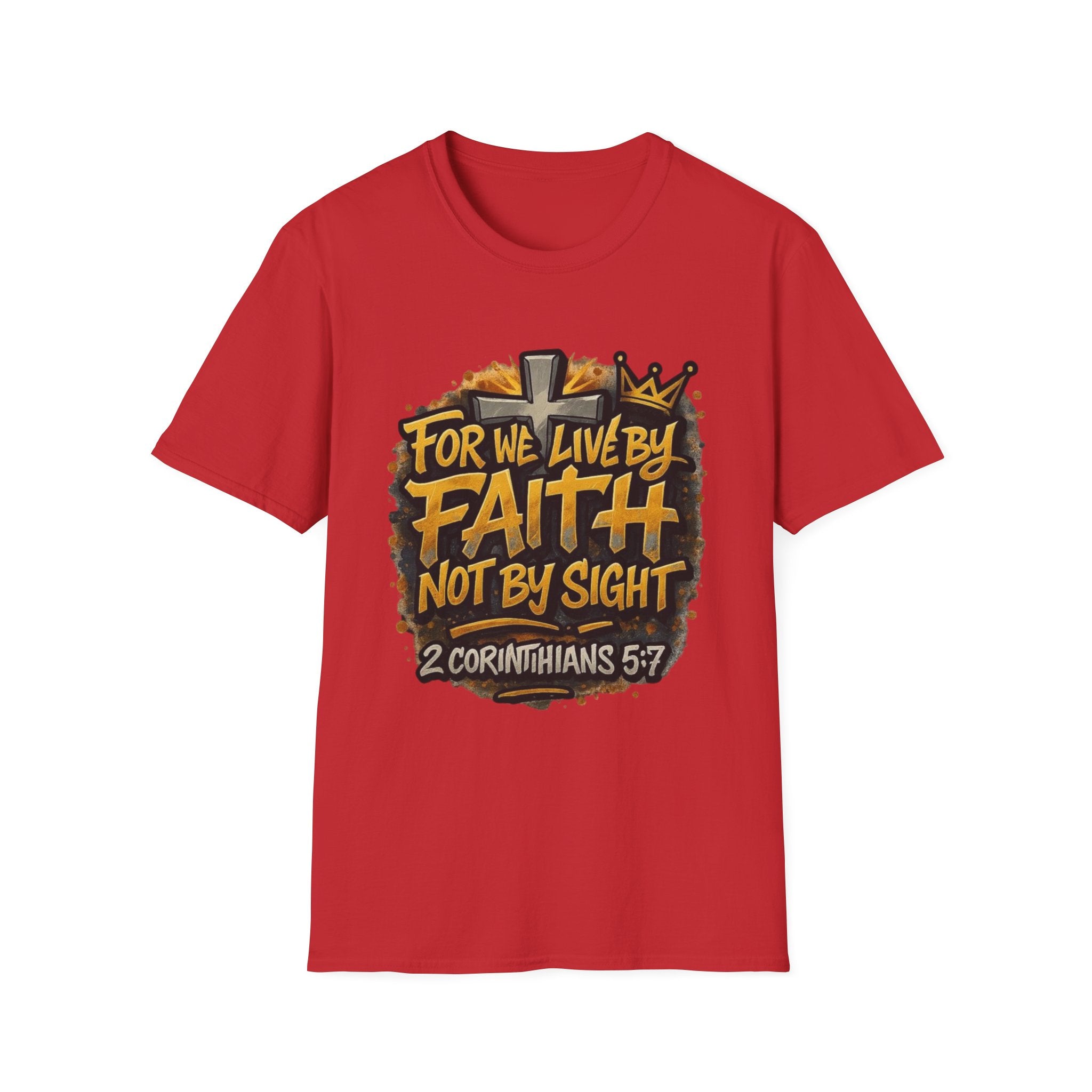 Faith Not By Sight T-Shirt — 2 Corinthians 5:7 Inspirational Christian Tee