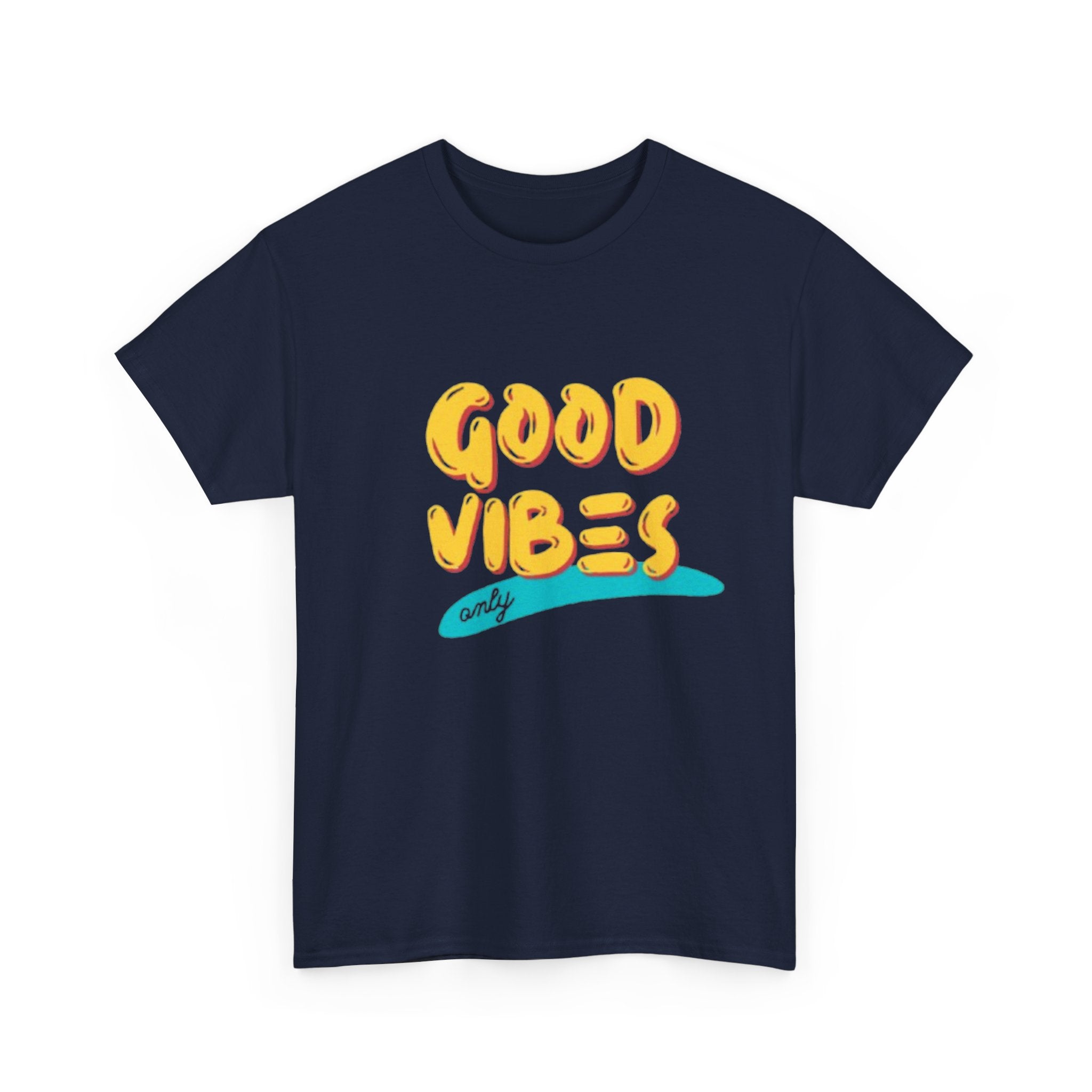 Unisex Heavy Cotton Tee - Good Vibes Only Printed T-Shirt - Comfortable Casual Wear Tee - Unique Graphic Tee - Gift