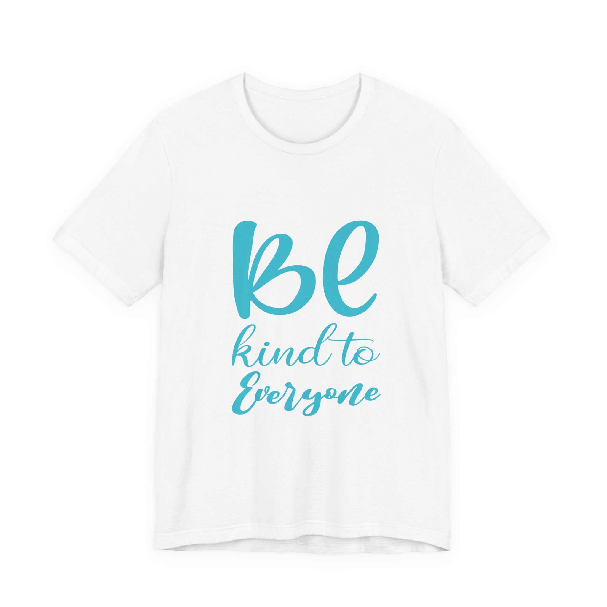 Unisex Graphic Tee - Eco-Friendly Unisex Jersey T-Shirt - Comfortable Casual Wear Tee - Be Kind to Everyone Printed Tee - Gift