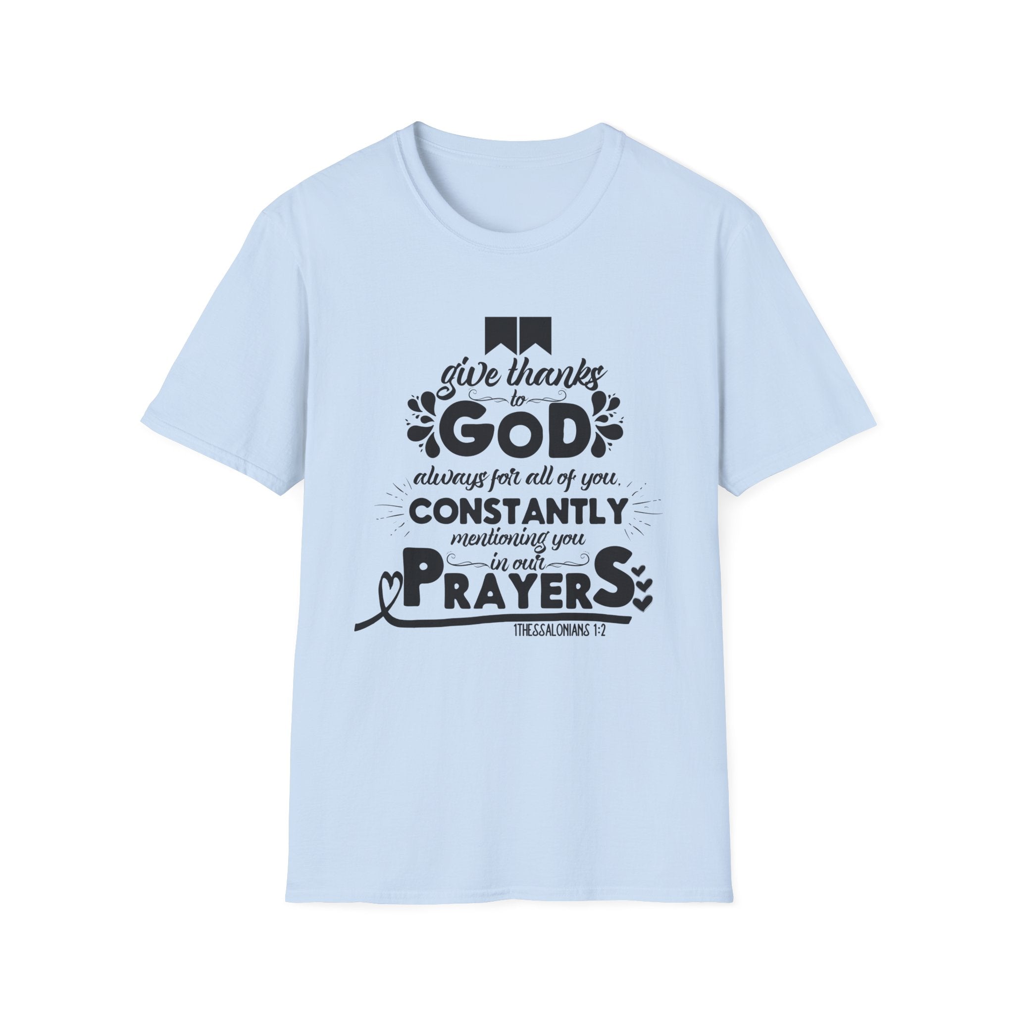 Unisex Softstyle T-Shirt – God Constantly Prayers Graphic Tee, Faith .