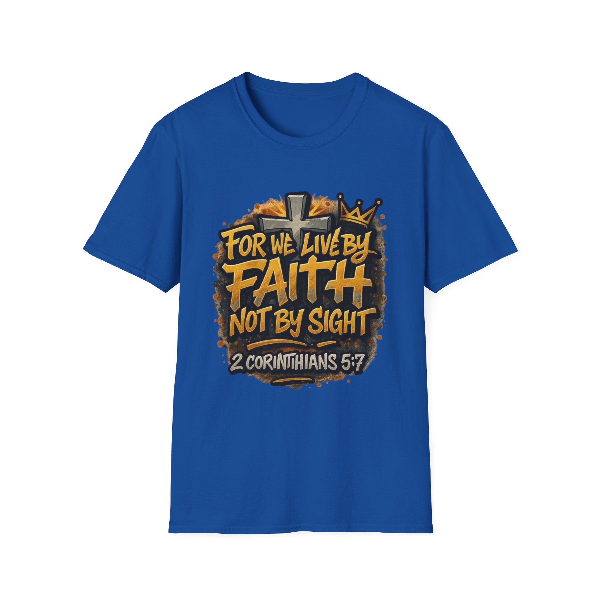 Faith Not By Sight T-Shirt — 2 Corinthians 5:7 Inspirational Christian Tee