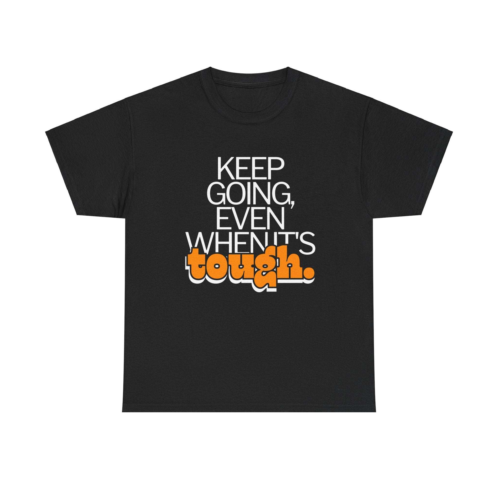 Keep Going Even Printed Tee