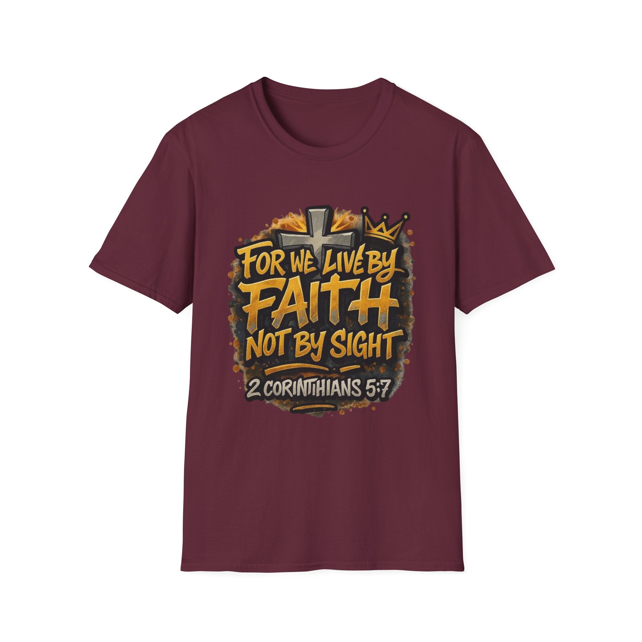 Faith Not By Sight T-Shirt — 2 Corinthians 5:7 Inspirational Christian Tee