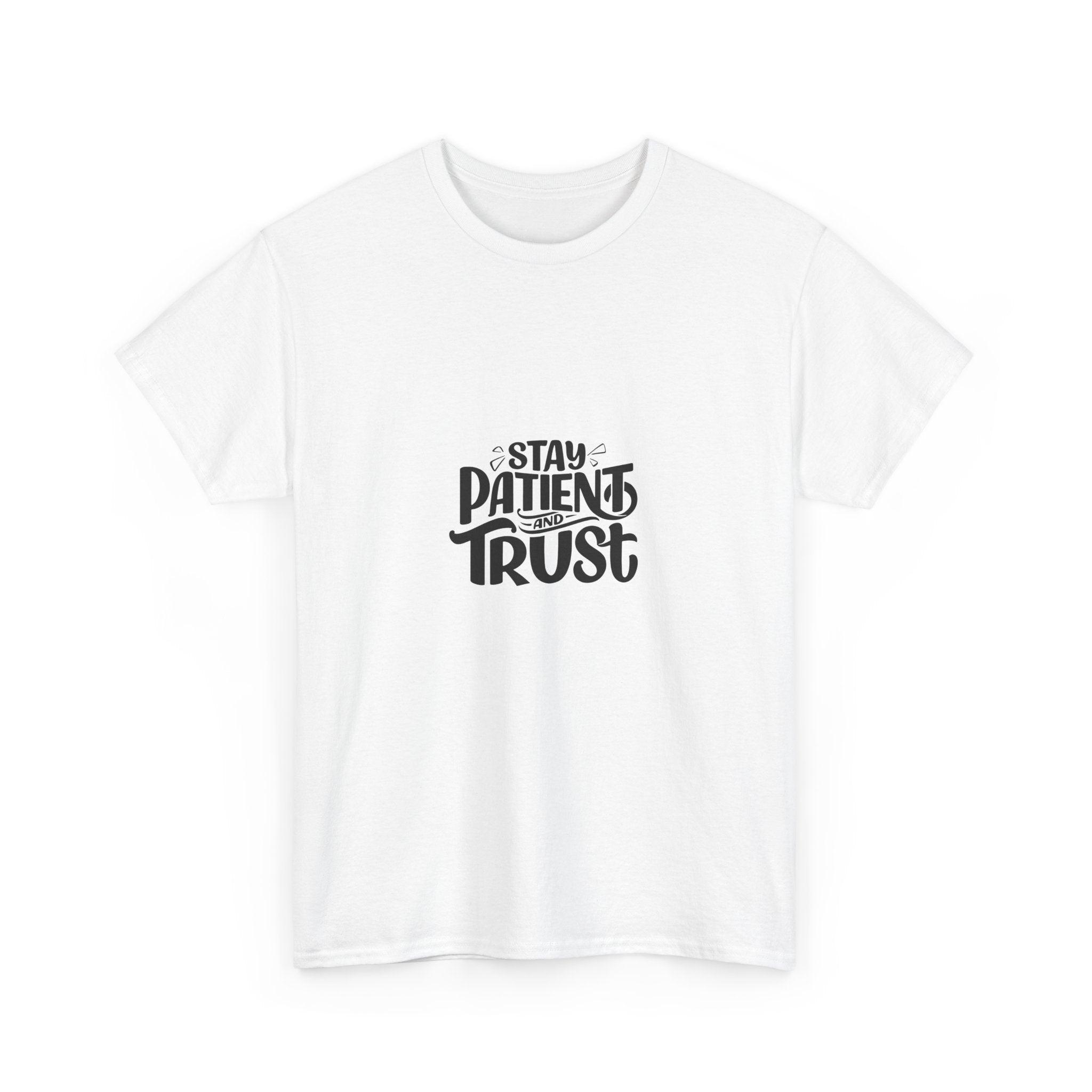 Stay Patient Unisex Heavy Cotton Tee - Inspirational Quote T-Shirt