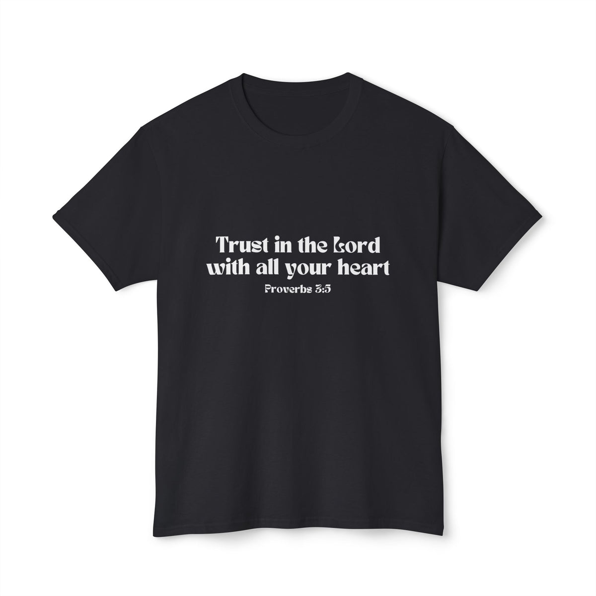 Inspirational Proverbs 3:5 Unisex HD Cotton T-Shirt