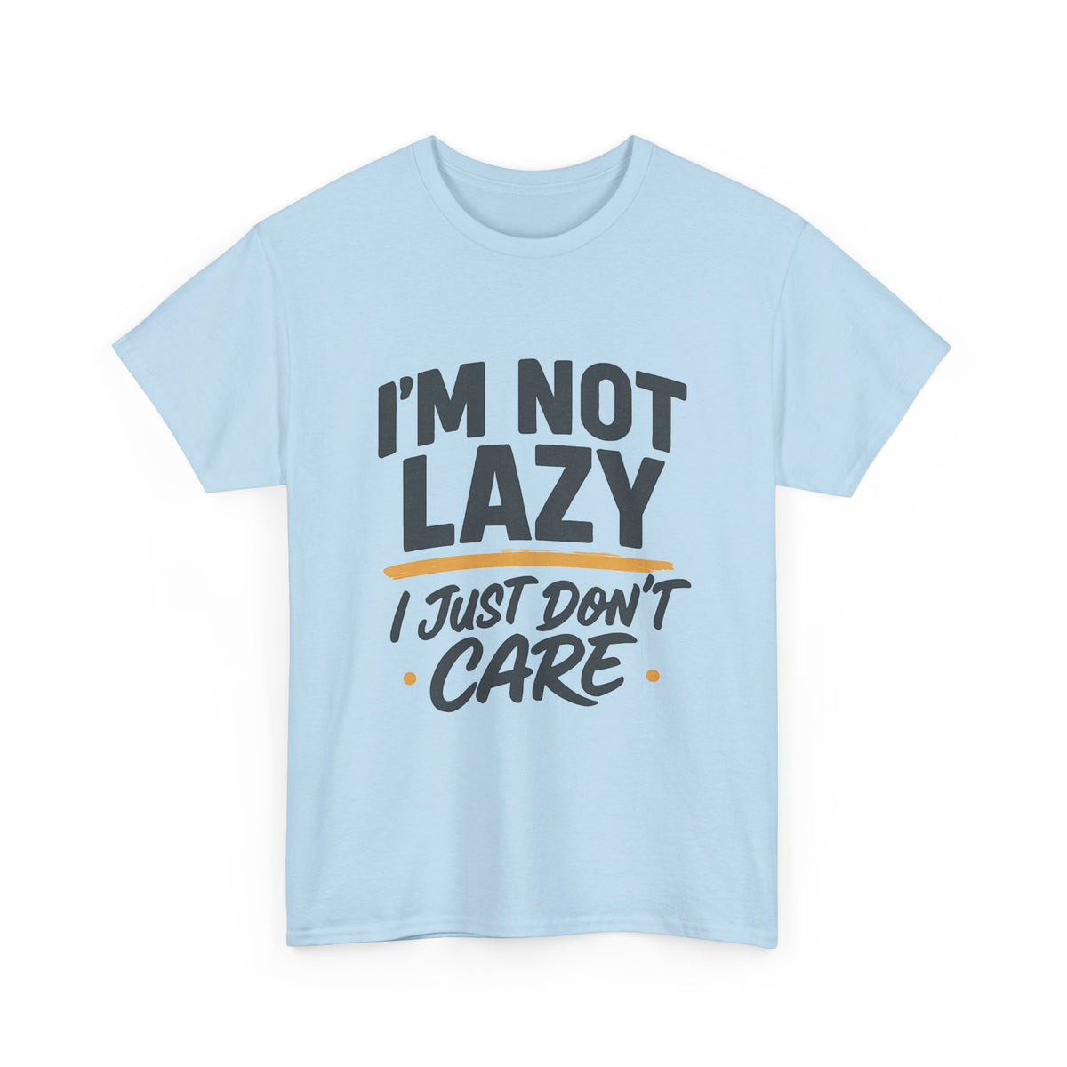 Funny Statement Tee, I&
