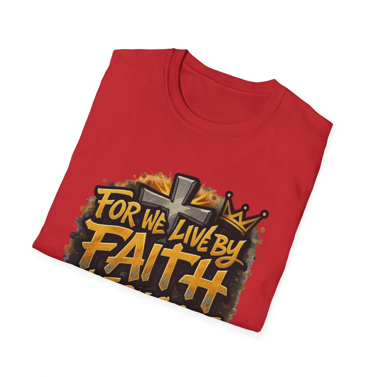 Faith Not By Sight T-Shirt — 2 Corinthians 5:7 Inspirational Christian Tee