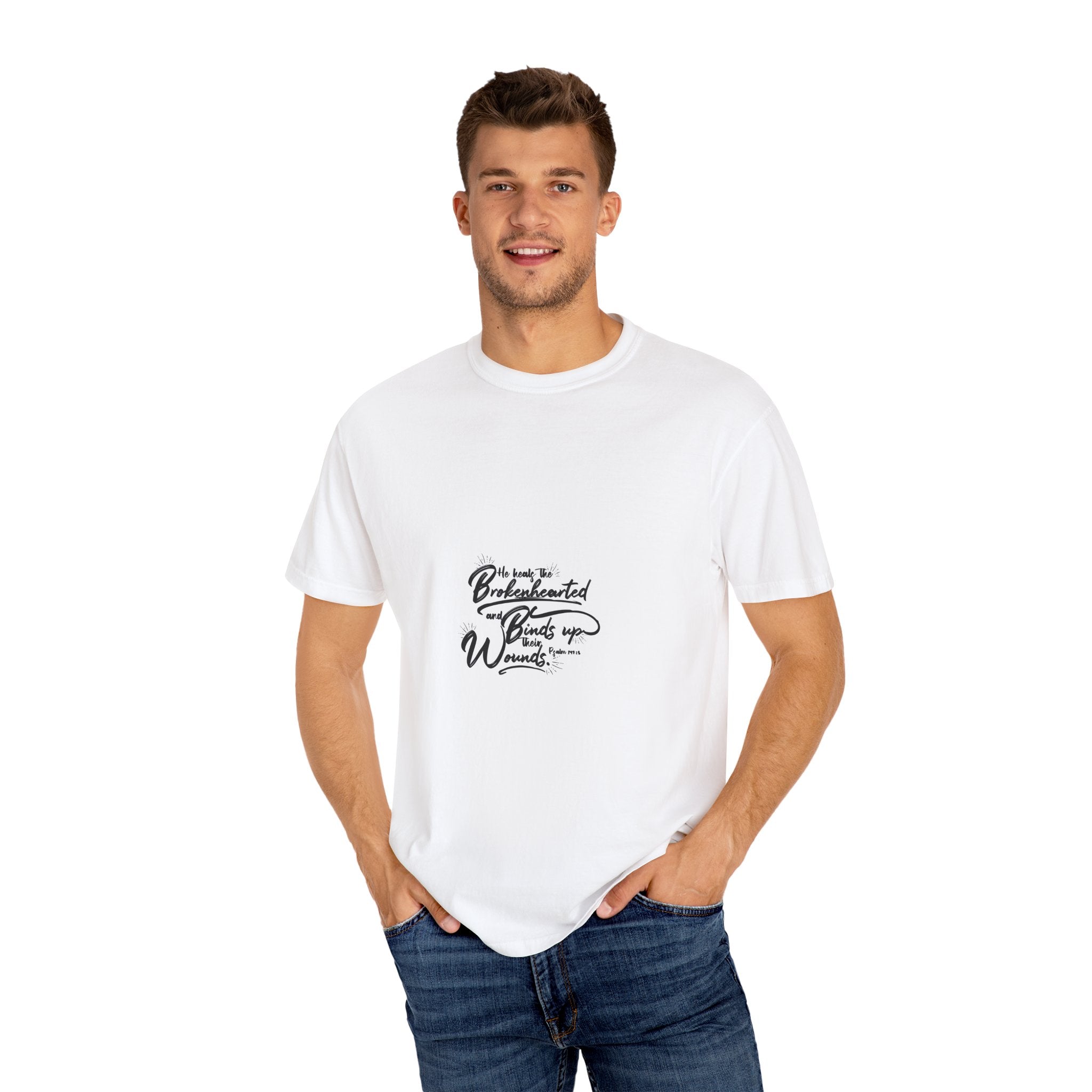 Inspirational Unisex Garment-Dyed T-Shirt – "The Heart That’s Broken Heals Wounds"
