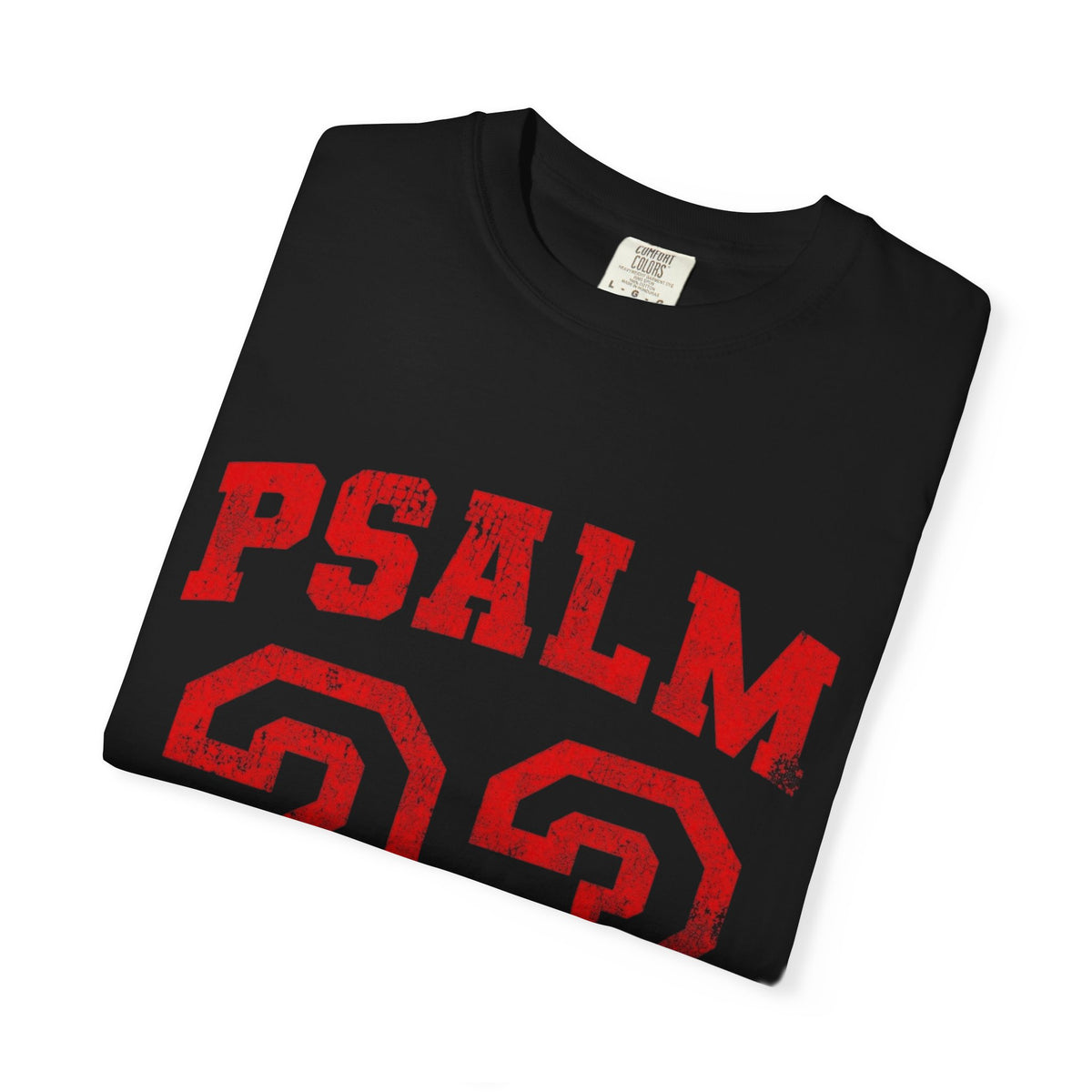Psalm 23 T-Shirt — "I Lack Nothing" Christian Faith Tee