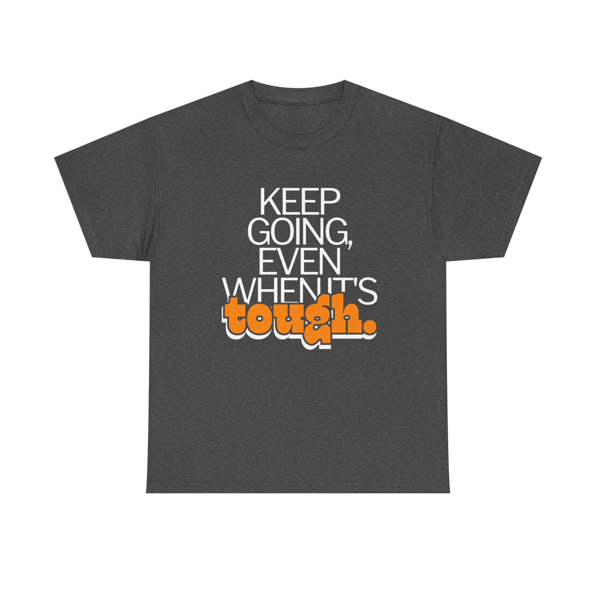 Keep Going Even Printed Tee - Casual Wear Graphic Shirt - Mens/Womens Top - Unique comfort Tee - Gift for Him/Her - Festival Apparel