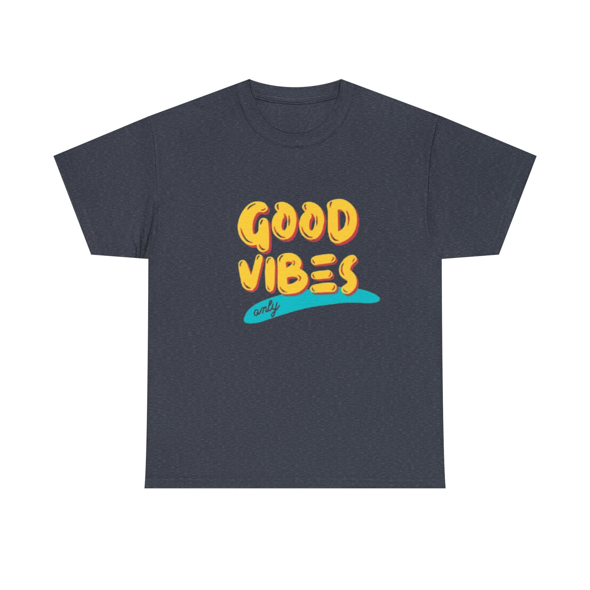 Unisex Heavy Cotton Tee - Good Vibes Only Printed T-Shirt - Comfortable Casual Wear Tee - Unique Graphic Tee - Gift