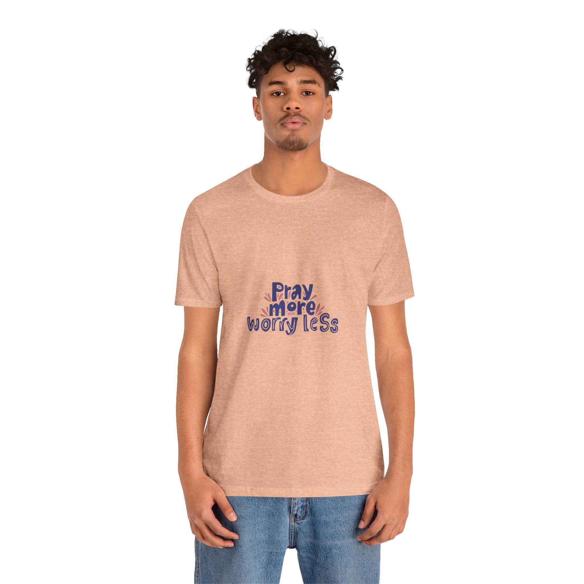 Inspirational Unisex Short Sleeve Tee - "Pray More, Worry Less"