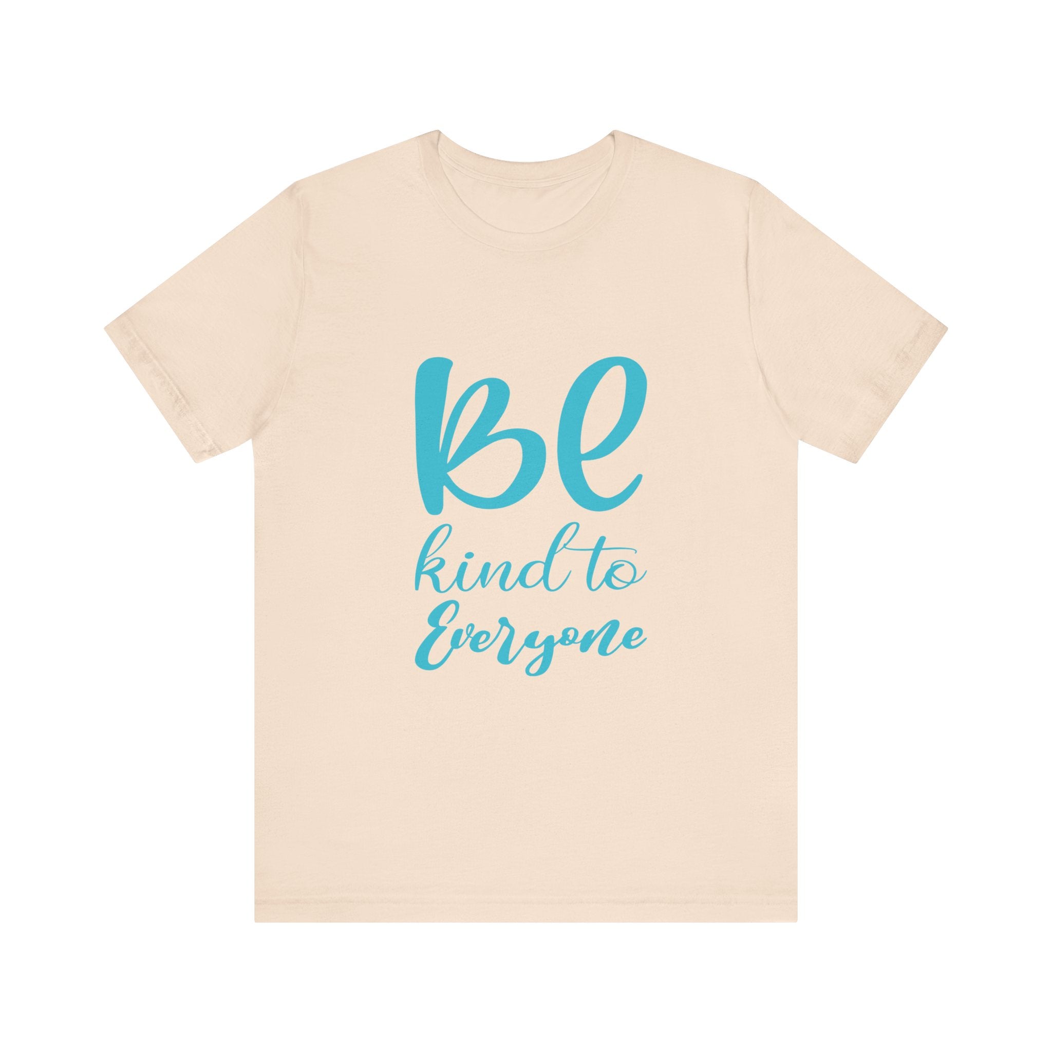Unisex Graphic Tee - Eco-Friendly Unisex Jersey T-Shirt - Comfortable Casual Wear Tee - Be Kind to Everyone Printed Tee - Gift