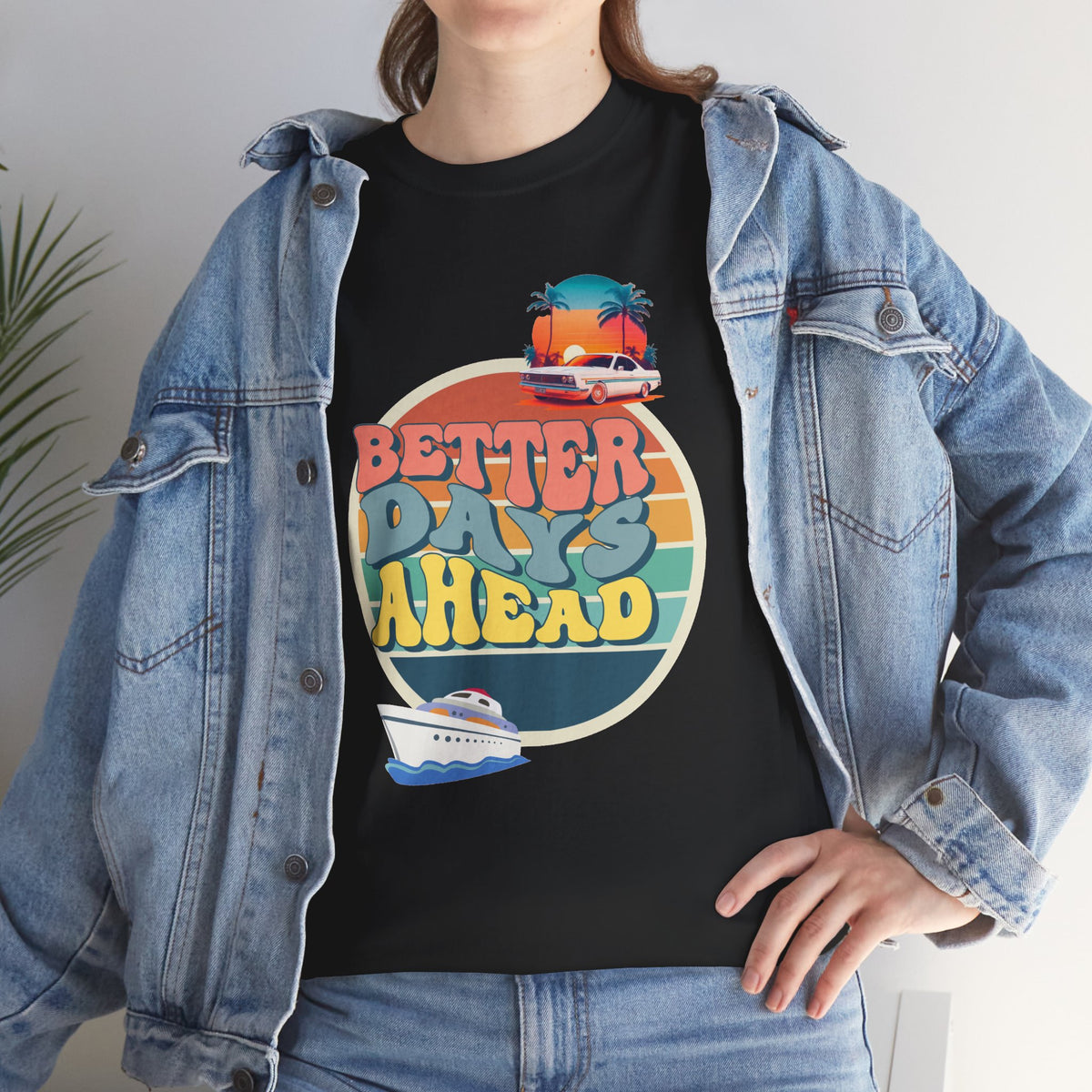 Better Days Ahead Printed Tee - Casual Wear Graphic Shirt - Mens/Womens Top - Unique comfort Tee - Gift for Him/Her - Festival Apparel