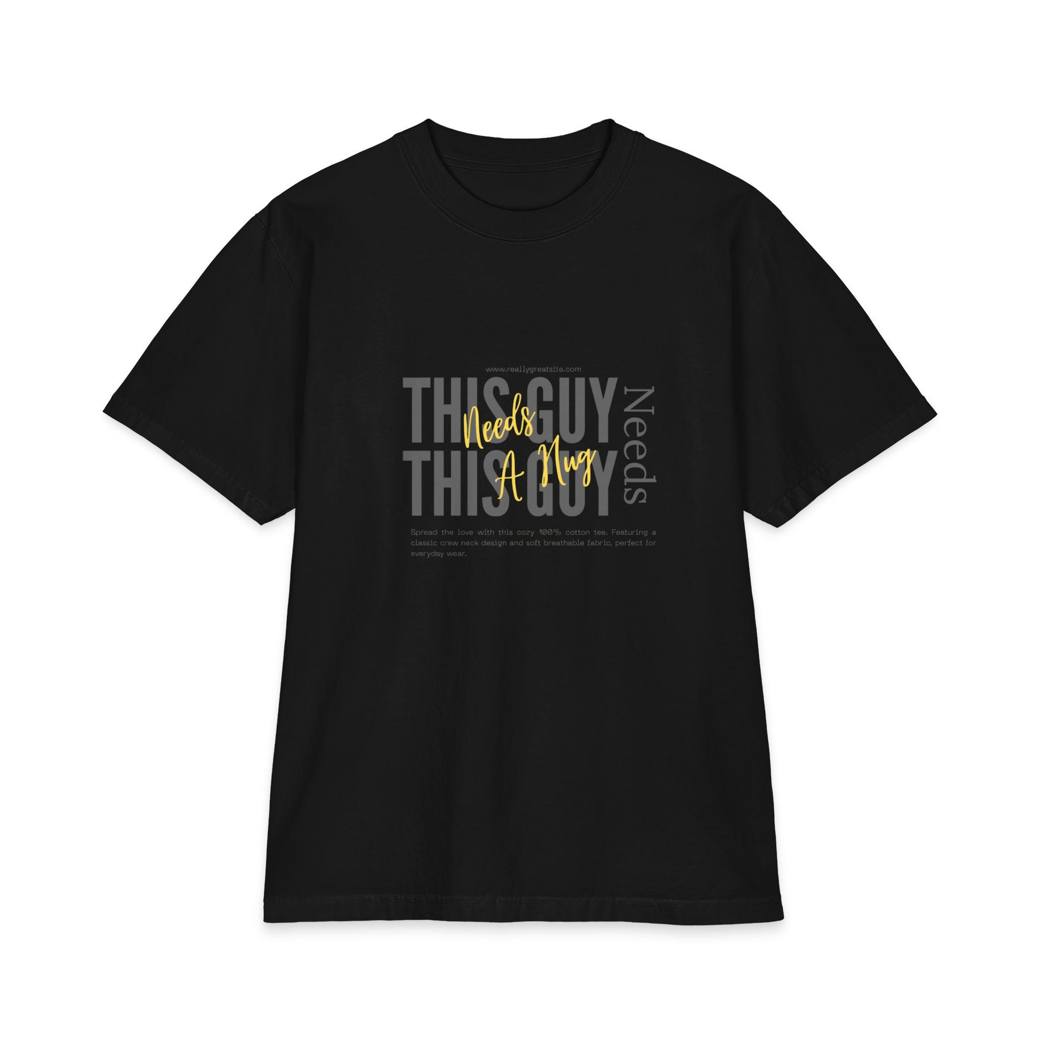 "This Guy Needs" Graphic Tee — Funny Men&