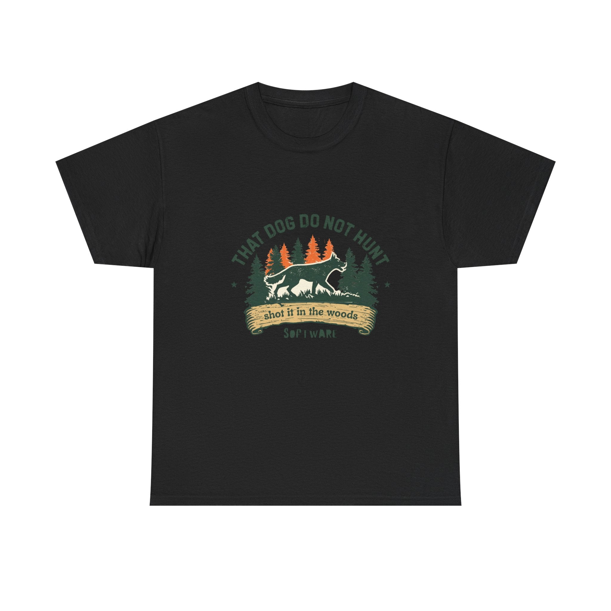 Dog Lover T-Shirt — “That Dog Do Not Hunt” Forest Camping Graphic Tee