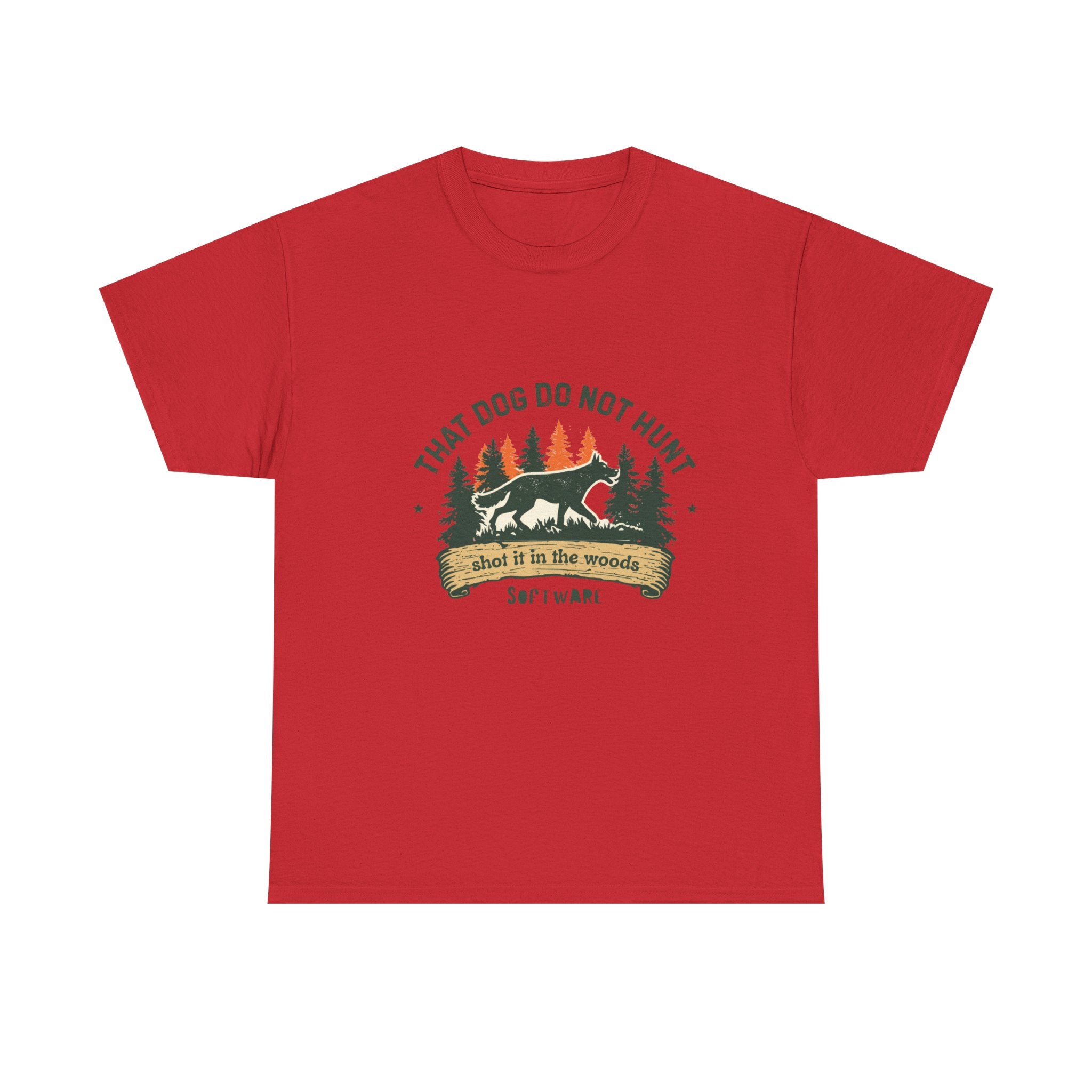 Dog Lover T-Shirt — “That Dog Do Not Hunt” Forest Camping Graphic Tee
