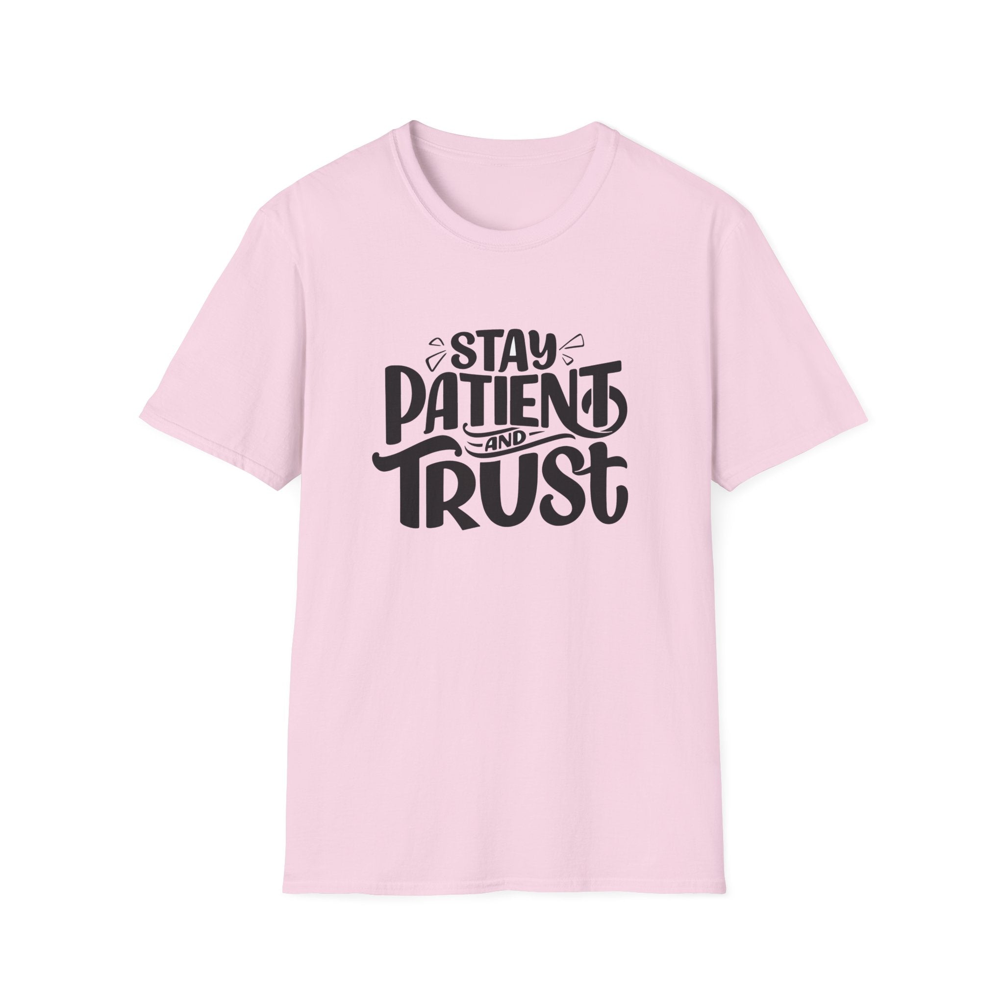 Unisex Softstyle T-Shirt Stay Patient and Trust Graphic Tee, Soft Wear