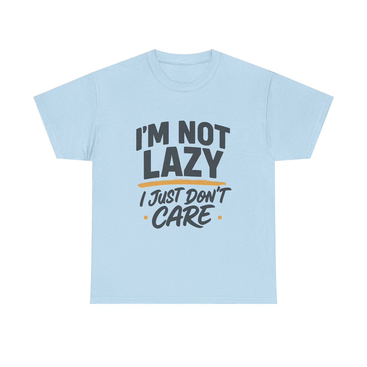 Funny Statement Tee, I&