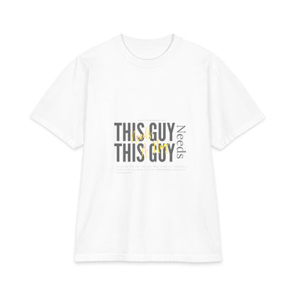 "This Guy Needs" Graphic Tee — Funny Men&