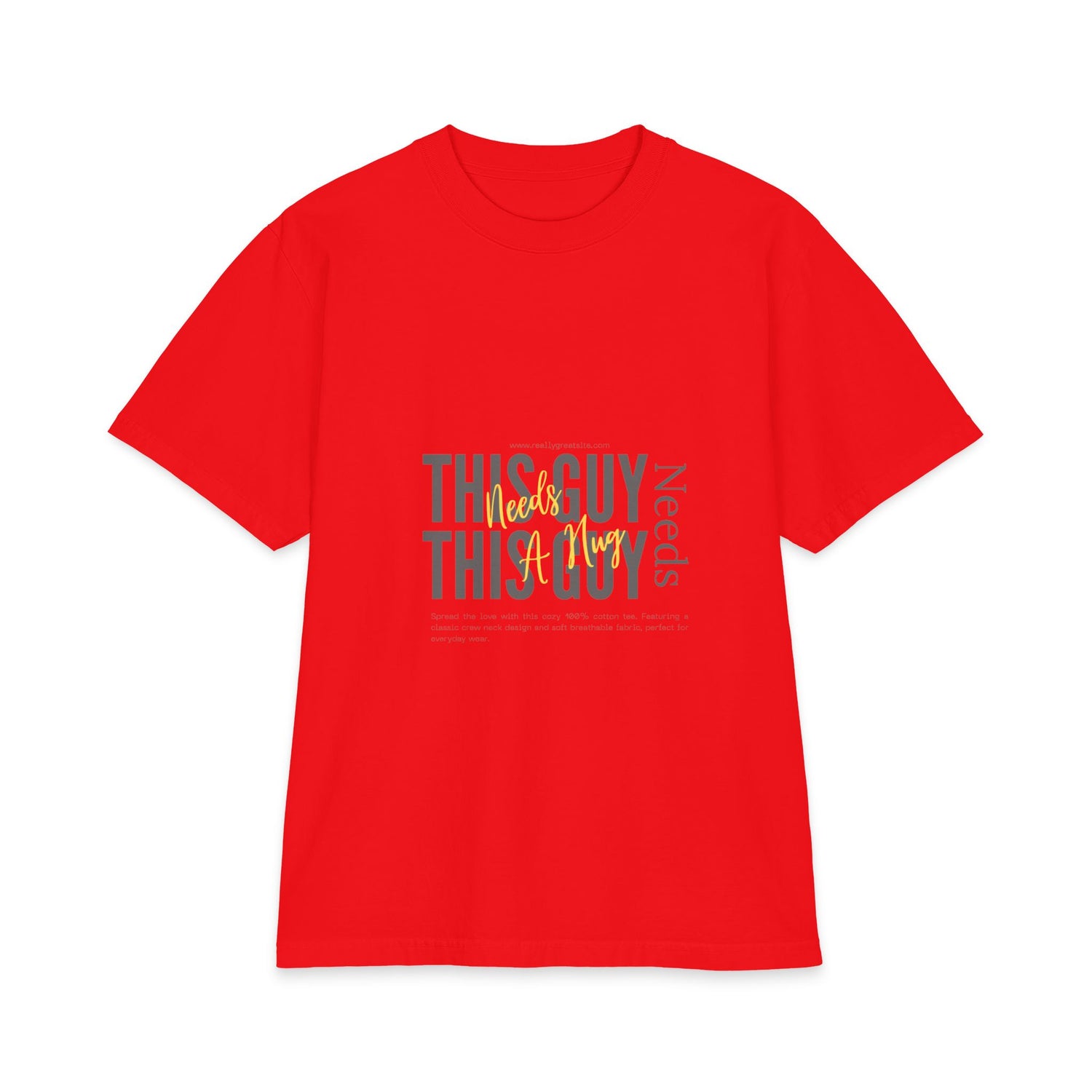 "This Guy Needs" Graphic Tee — Funny Men&