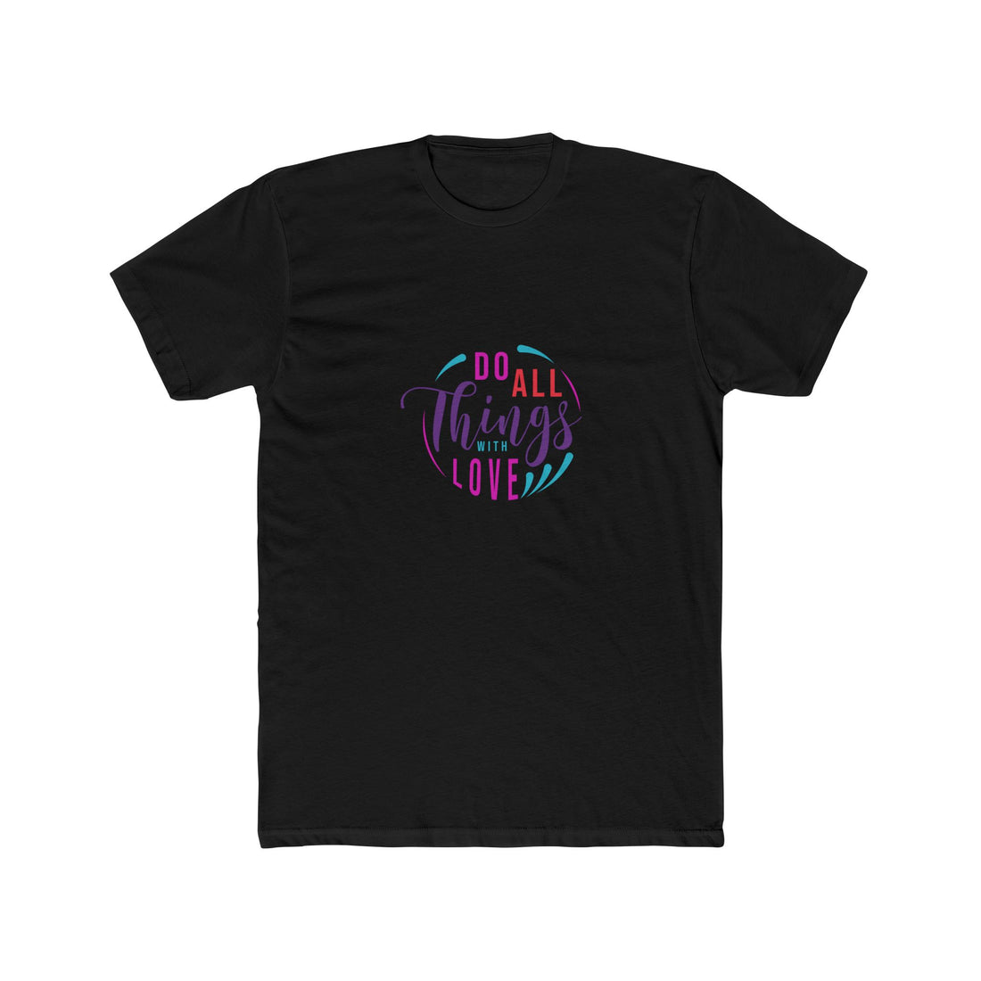 Do All Things with Love Unisex Cotton Crew Tee