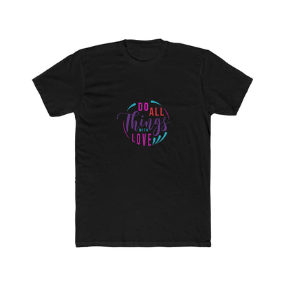Do All Things with Love Unisex Cotton Crew Tee