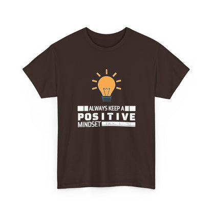 Unisex Heavy Cotton Tee - Positive Mindset Printed  T-Shirt - Comfortable Casual Wear Tee - Unique Graphic Tee - Gift