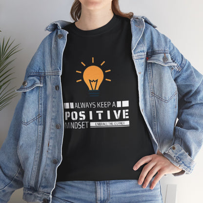 Unisex Heavy Cotton Tee - Positive Mindset Printed  T-Shirt - Comfortable Casual Wear Tee - Unique Graphic Tee - Gift