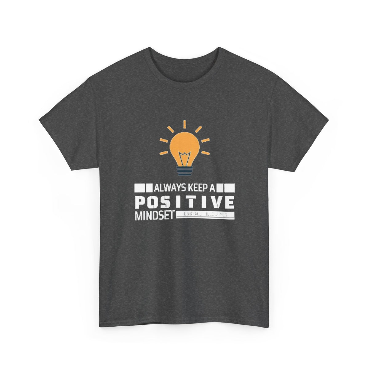 Unisex Heavy Cotton Tee - Positive Mindset Printed  T-Shirt - Comfortable Casual Wear Tee - Unique Graphic Tee - Gift