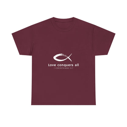 Love Conquers All Unisex Heavy Cotton Tee - Inspirational Christian Quote T-Shirt