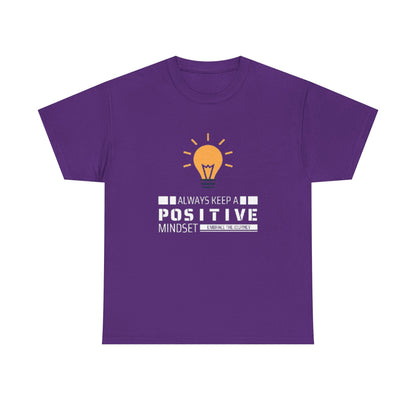 Unisex Heavy Cotton Tee - Positive Mindset Printed  T-Shirt - Comfortable Casual Wear Tee - Unique Graphic Tee - Gift