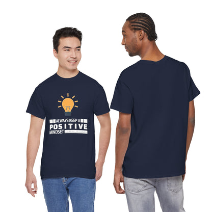 Unisex Heavy Cotton Tee - Positive Mindset Printed  T-Shirt - Comfortable Casual Wear Tee - Unique Graphic Tee - Gift