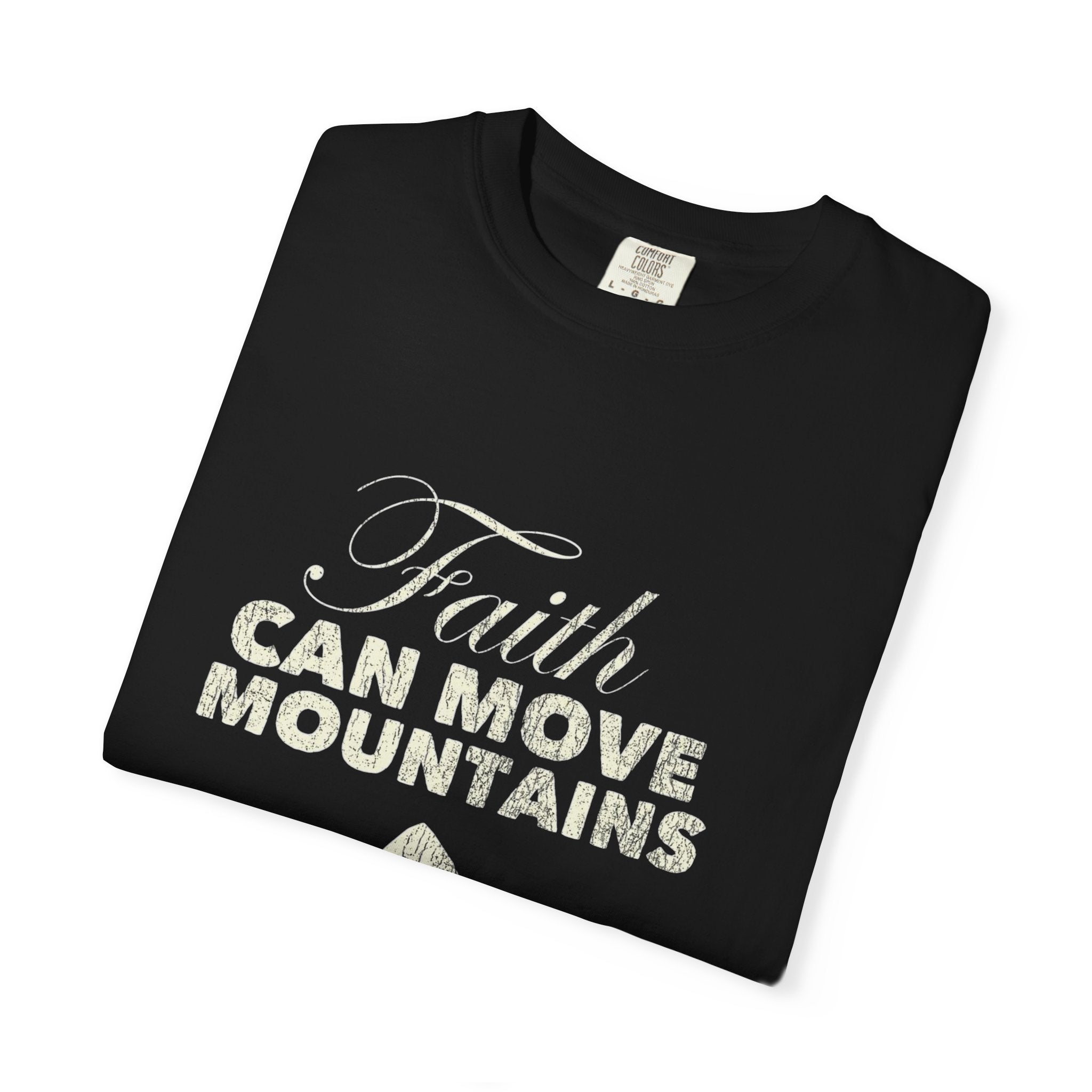 Faith Can Move Mountains T-Shirt — Inspirational Mountain Graphic Tee