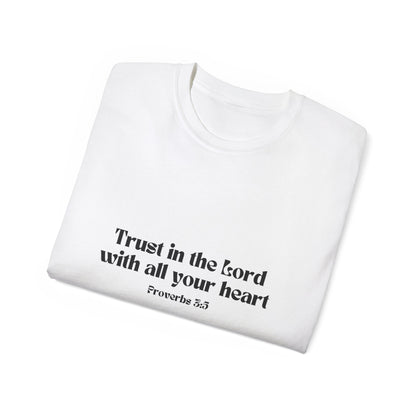 Inspirational Faith T-Shirt - Trust in the Lord with All Your Heart - Proverbs 3:5