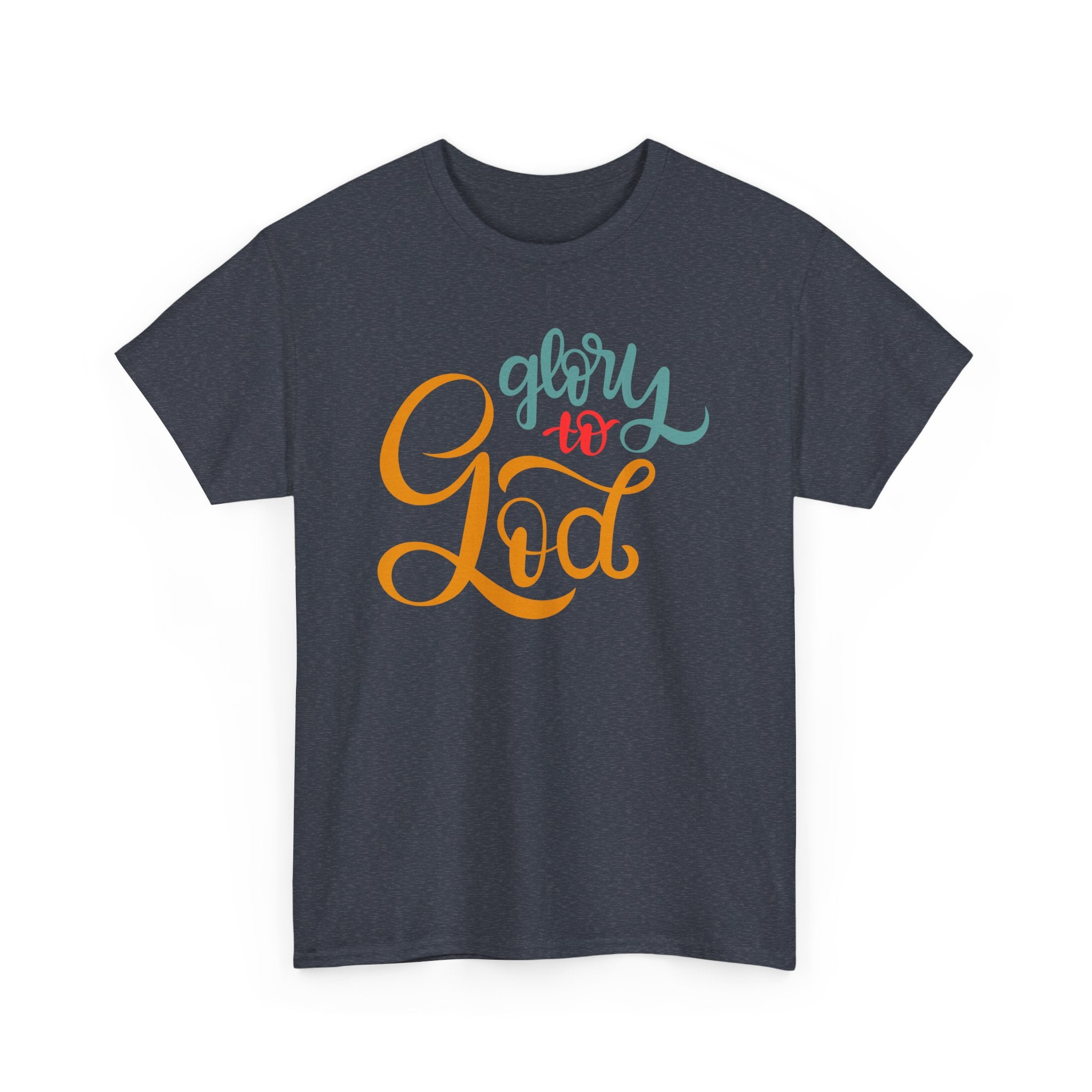 Unisex Heavy Cotton Tee - Glory to God Printed  T-Shirt - Comfortable Casual Wear Tee - Unique Graphic Tee - Gift