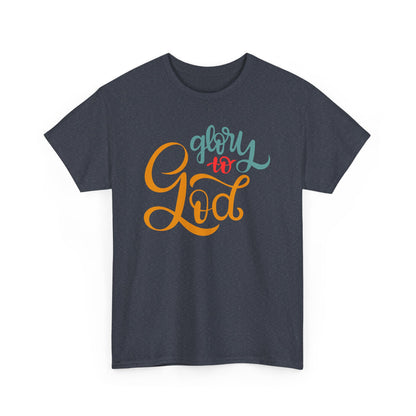 Unisex Heavy Cotton Tee - Glory to God Printed  T-Shirt - Comfortable Casual Wear Tee - Unique Graphic Tee - Gift