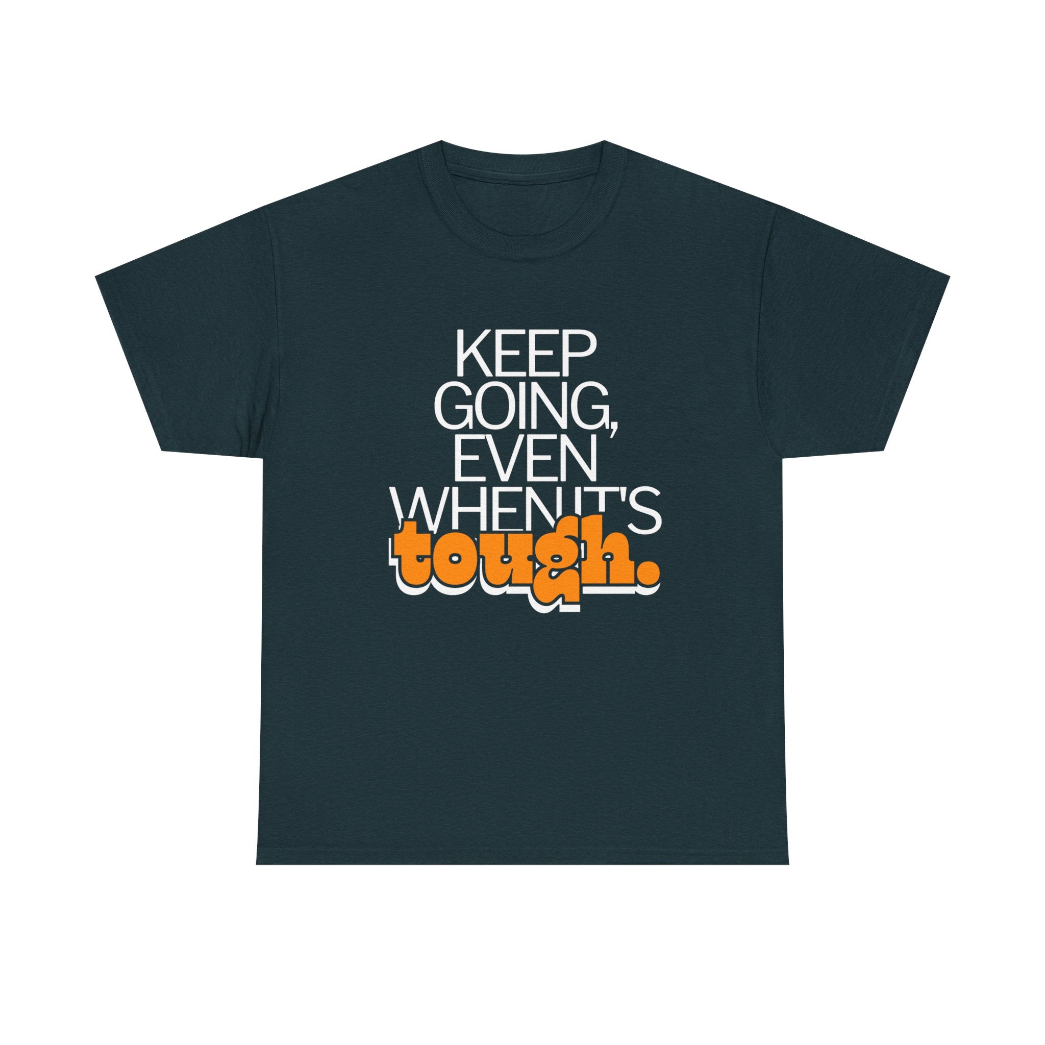 Keep Going Even Printed Tee - Casual Wear Graphic Shirt - Mens/Womens Top - Unique comfort Tee - Gift for Him/Her - Festival Apparel