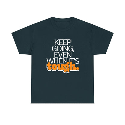 Keep Going Even Printed Tee - Casual Wear Graphic Shirt - Mens/Womens Top - Unique comfort Tee - Gift for Him/Her - Festival Apparel