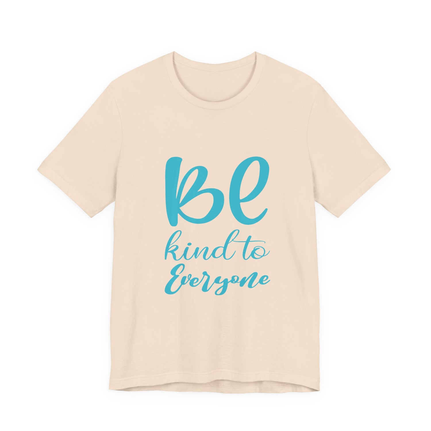 Unisex Graphic Tee - Eco-Friendly Unisex Jersey T-Shirt - Comfortable Casual Wear Tee - Be Kind to Everyone Printed Tee - Gift