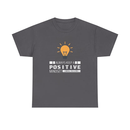 Unisex Heavy Cotton Tee - Positive Mindset Printed  T-Shirt - Comfortable Casual Wear Tee - Unique Graphic Tee - Gift
