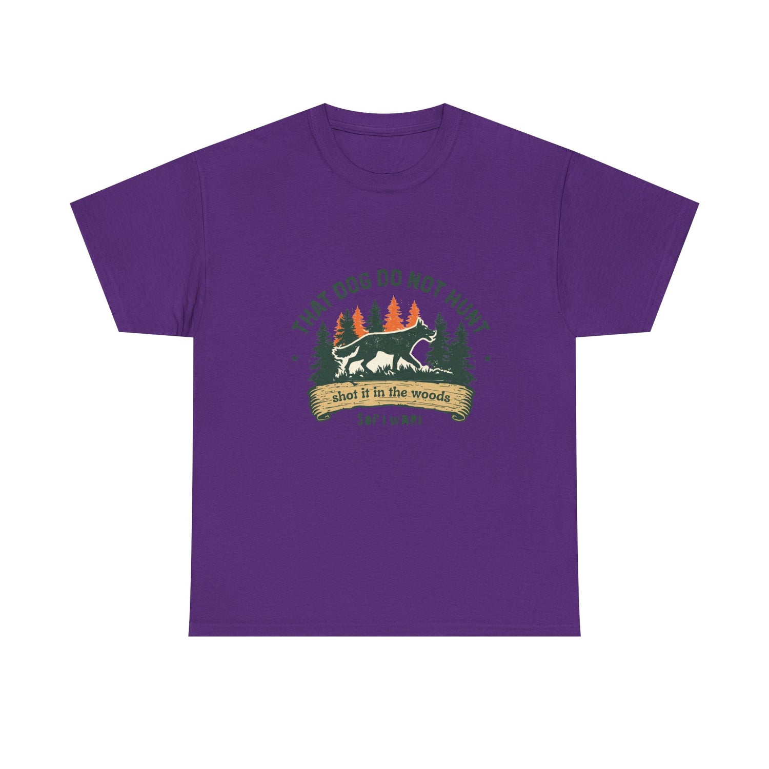 Dog Lover T-Shirt — “That Dog Do Not Hunt” Forest Camping Graphic Tee