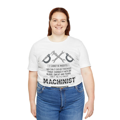 Machinist Pride T-Shirt — "I Cannot Be Inherited" Workwear Tee