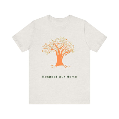 Respect Our Home Tree Graphic Tee - Eco-Friendly Unisex T-Shirt