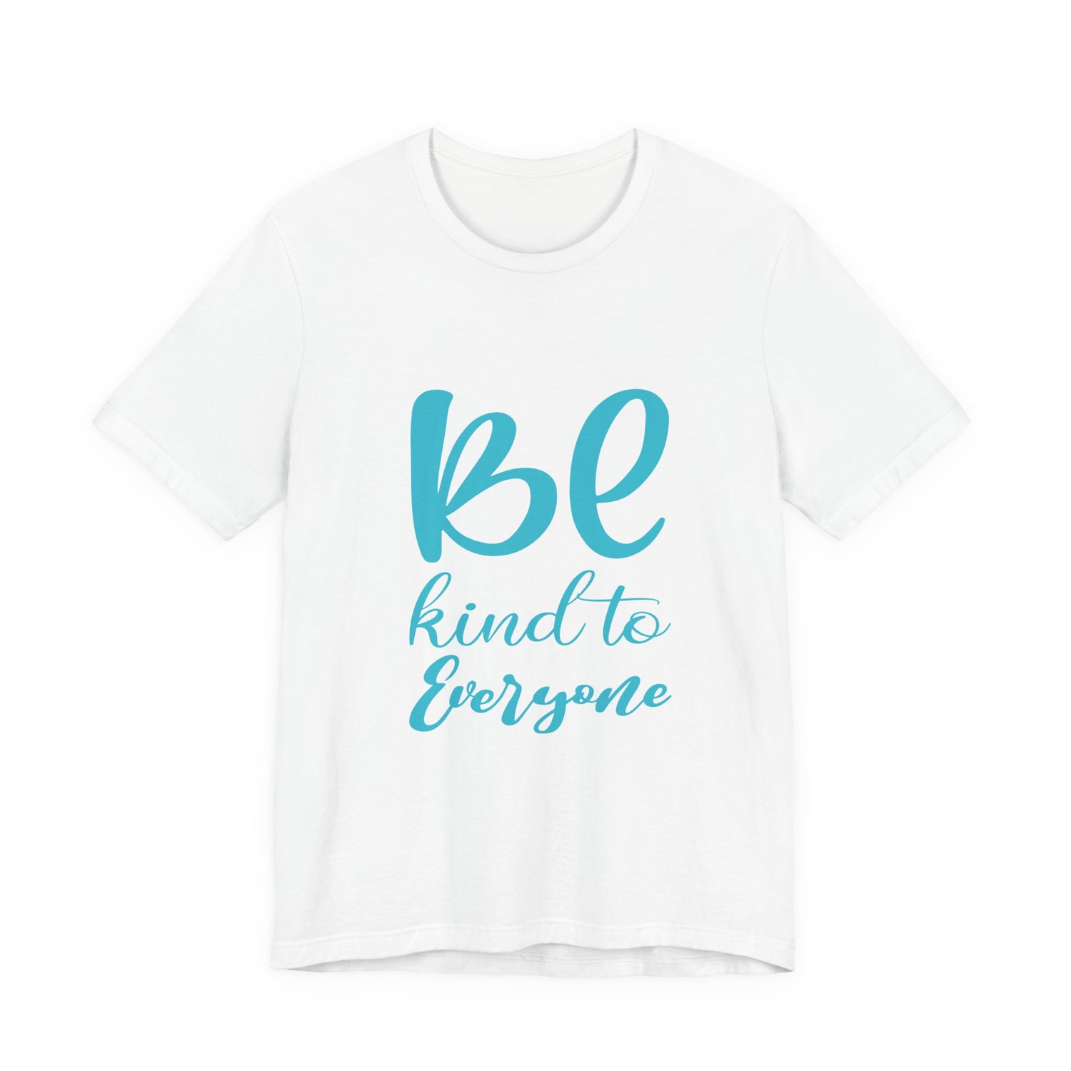 Unisex Graphic Tee - Eco-Friendly Unisex Jersey T-Shirt - Comfortable Casual Wear Tee - Be Kind to Everyone Printed Tee - Gift