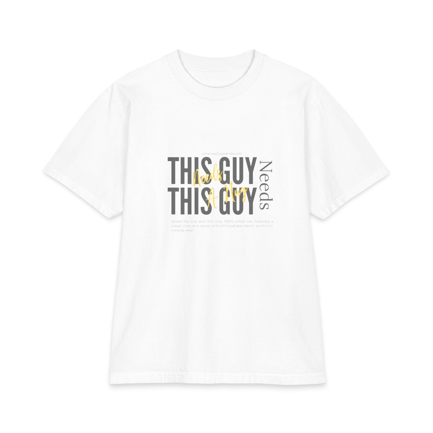 "This Guy Needs" Graphic Tee — Funny Men&