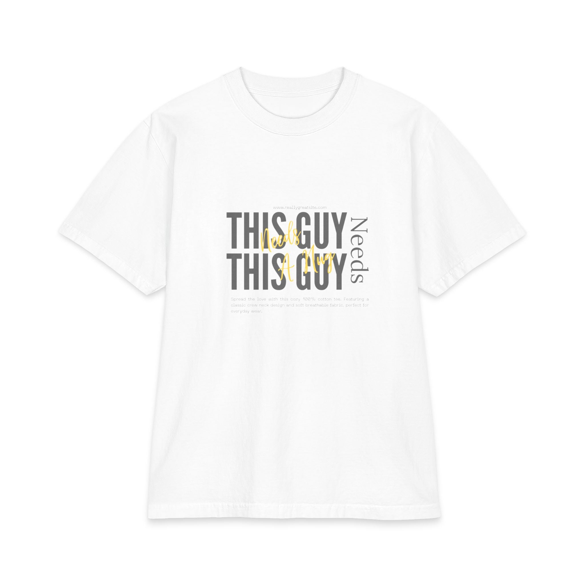 "This Guy Needs" Graphic Tee — Funny Men&