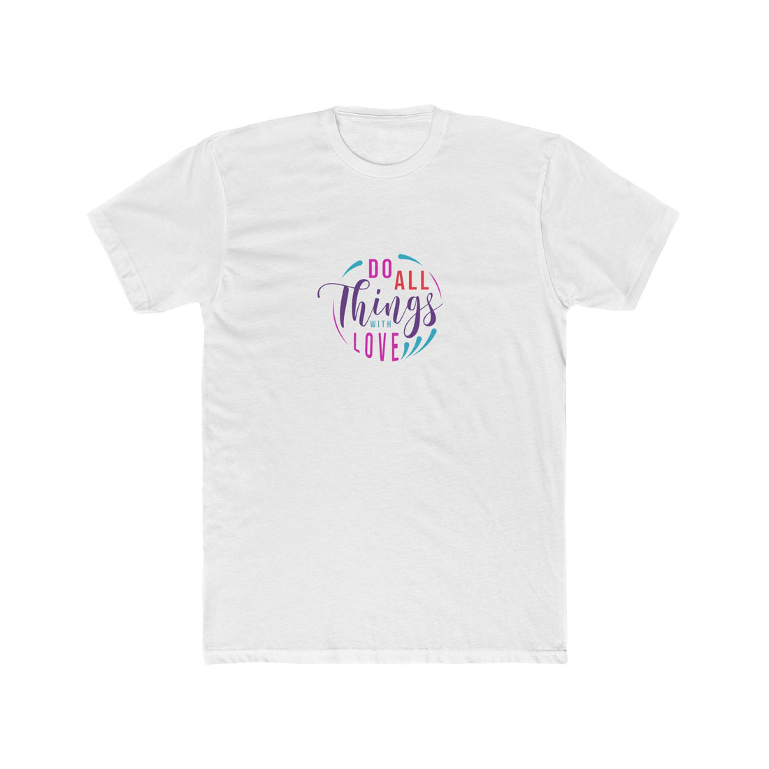 Do All Things with Love Unisex Cotton Crew Tee –A soft and inspiring everyday