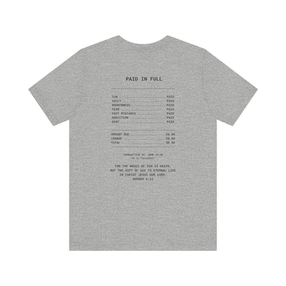 Paid in Full Unisex Jersey Tee - Inspirational Short Sleeve Shirt